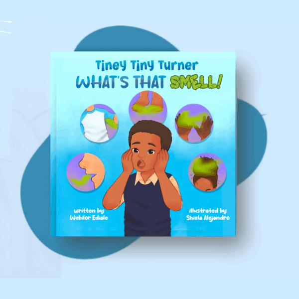 Tiney Tiny Turner What's That Smell!: Personal Hygiene Book for Kids (paperback)